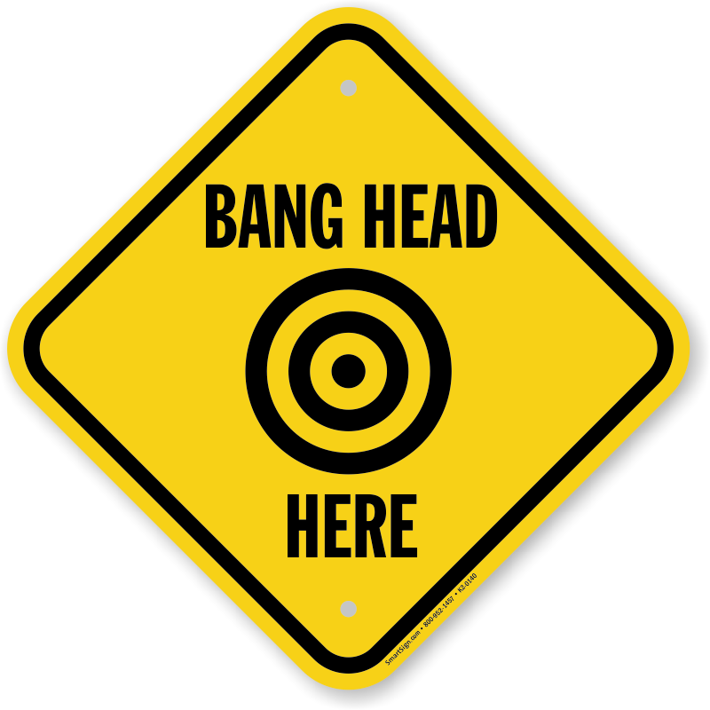 bang head here sign k2 0140