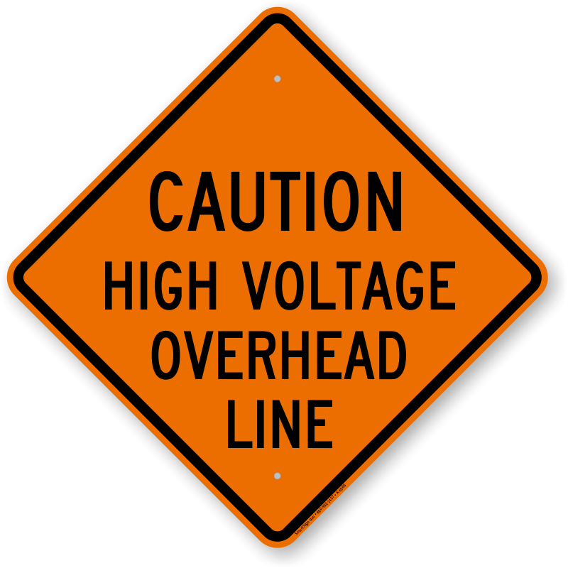 Caution High Voltage Overhead Line Sign Sku K 6566