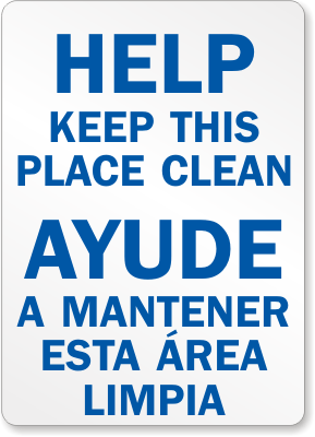 Help Keep Place Clean / Ayude A Mantener Esta Area Limpia Sign, SKU: S-2366 - MySafetySign.com