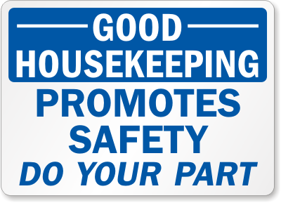 housekeeping safety promotes sign label signs 2381 clean mysafetysign