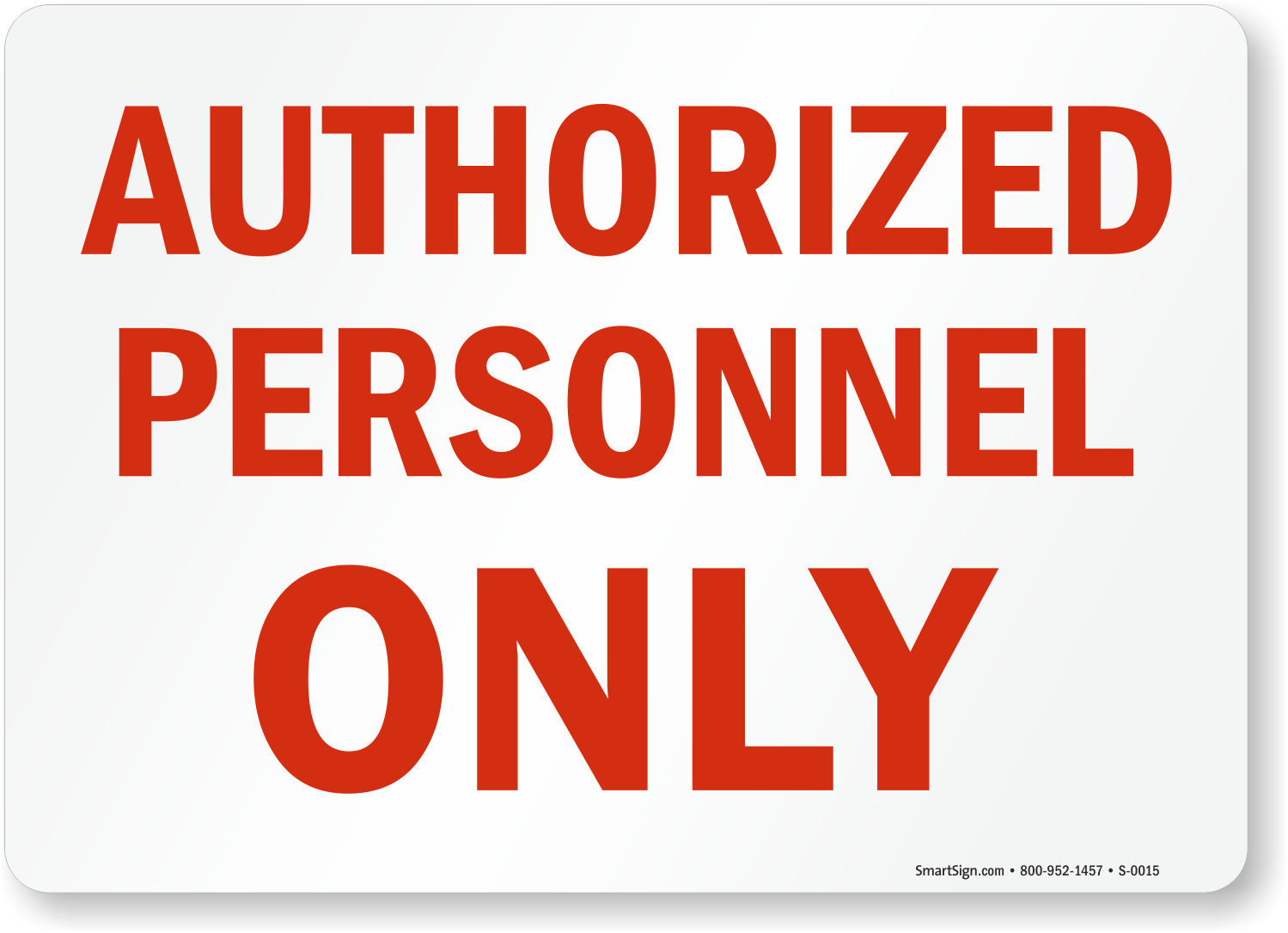 Authorized Personnel Only Sign Red SKU S 0015 MySafetySign