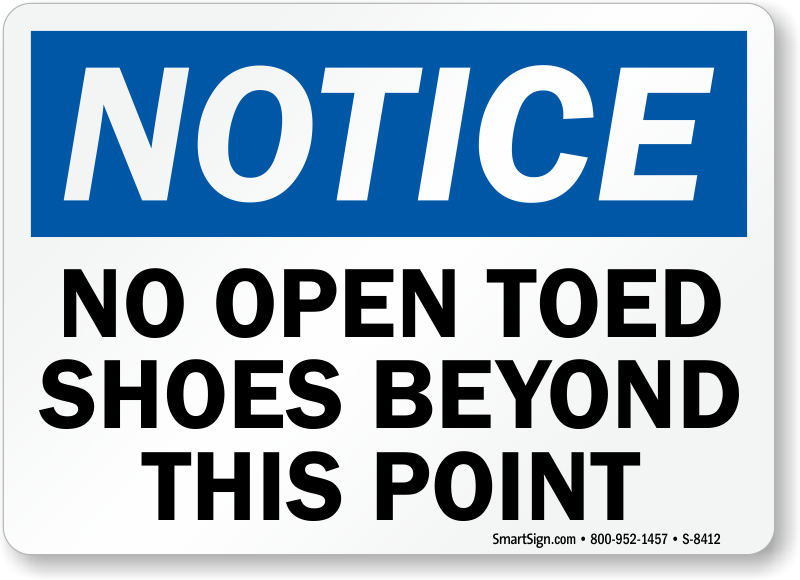Notice No Open Toed Shoes Beyond This Point Sign SKU S 8412 