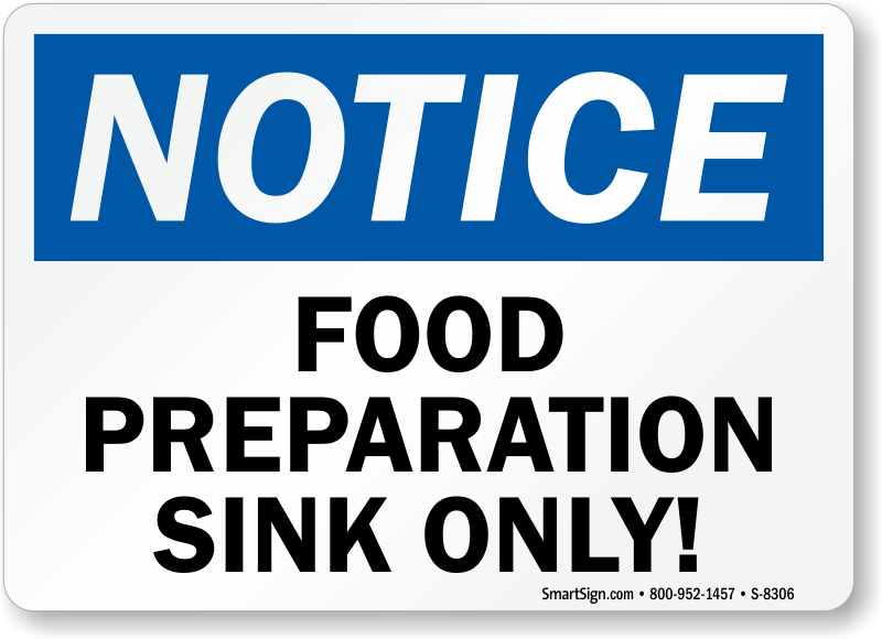 Notice Food Preparation Sink Only Sign SKU S 8306 MySafetySign