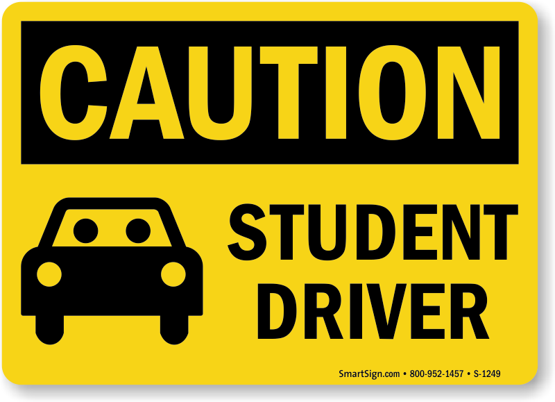 Student Driver Caution Sign Made in USA, SKU S1249