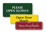 More Open Door Slowly Signs