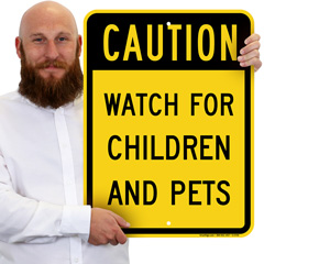 Caution Watch For Children And Pets Sign