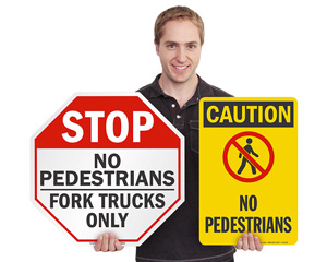 Not a Pedestrian Walkway Signs