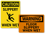 More Slippery When Wet Signs