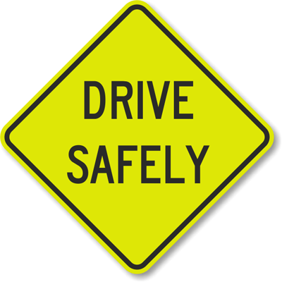 Drive Safely Sign