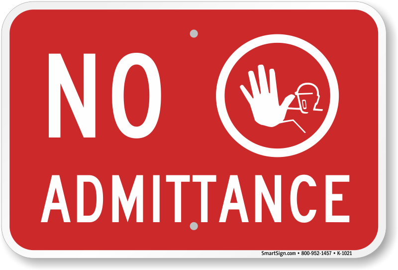 No Admittance Sign Fast And Free Shipping SKU K 1021 MySafetySign