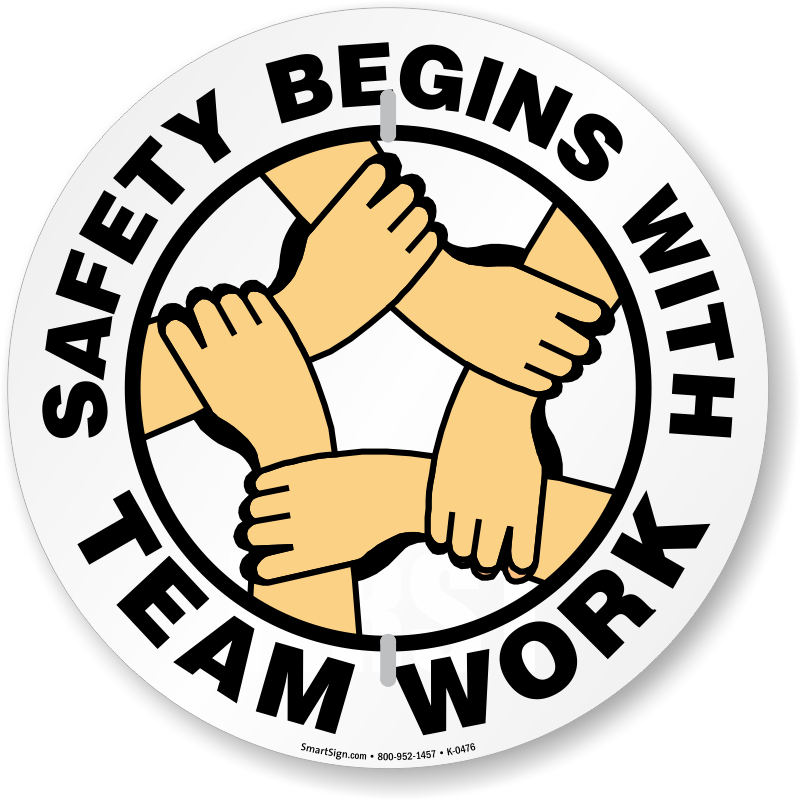 safety begins with team sign k 0476