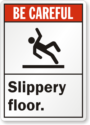 Slippery Floor Sign, SKU: S-8464 - MySafetySign.com