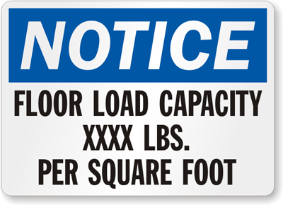 Custom OSHA Notice Sign with Floor Load Capacity