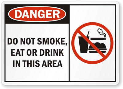 Do Not Smoke Eat or Drink In This Area Signs