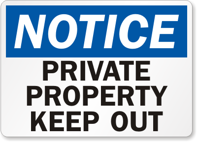 OSHA Notice Private Property Keep Out Sign, SKU: S-4362