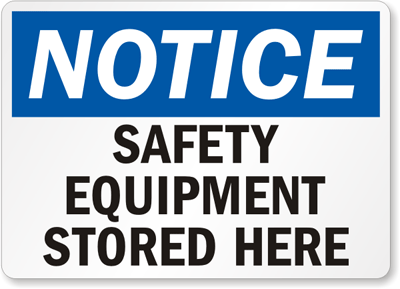 Notice Safety Equipment Stored Here Sign