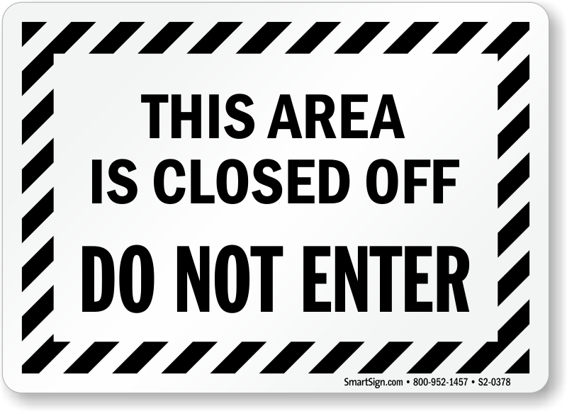 This Area Is Closed Off Do Not Enter Sign Sku S2 0378