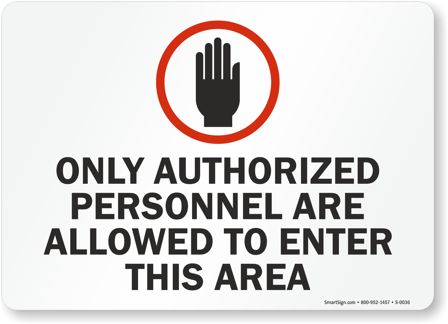 Are you allowed. Be allowed to. Authorized personnel. Authorized only. It s not allowed