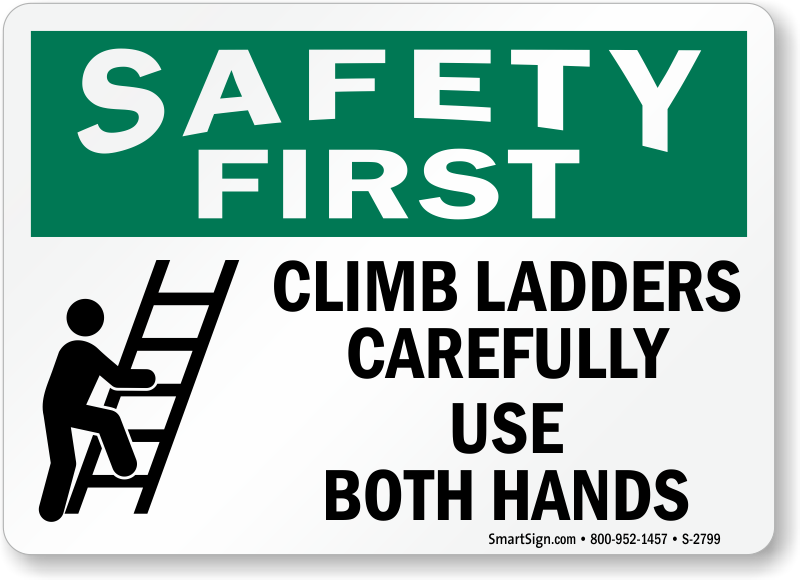Prepare carefully. Safety first табличка. Safety is first наклейка. Safety first исполнитель. Safety first лестница.