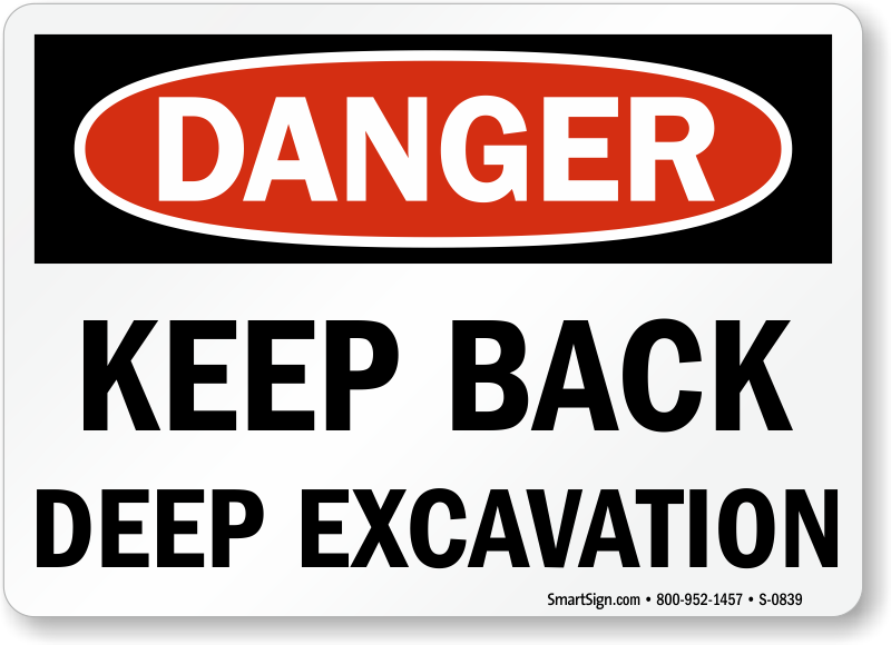 Excavation Safety Signs Open Excavation Signs