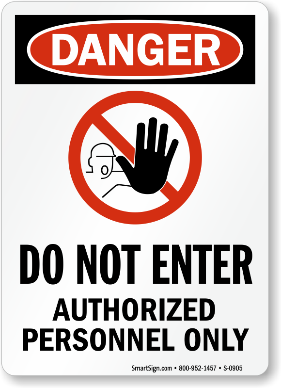Danger Do Not Enter Authorized Personnel Only Sign