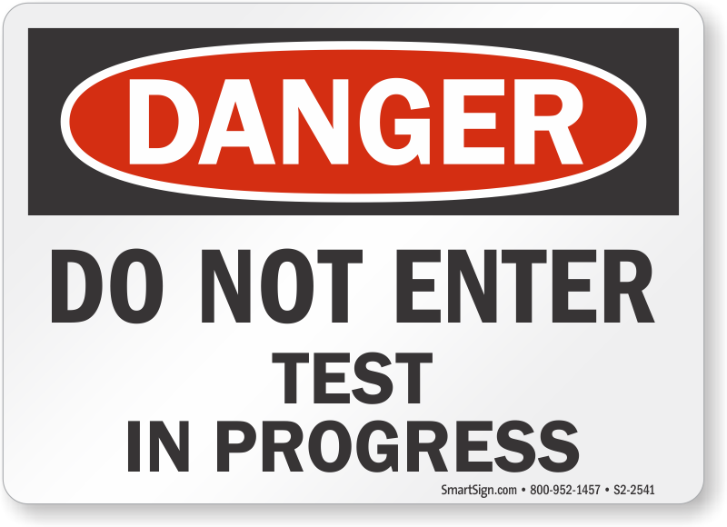 Tests enter. Danger do not enter. Do not enter значок. Air Test in progress sign. Do not enter картинка.