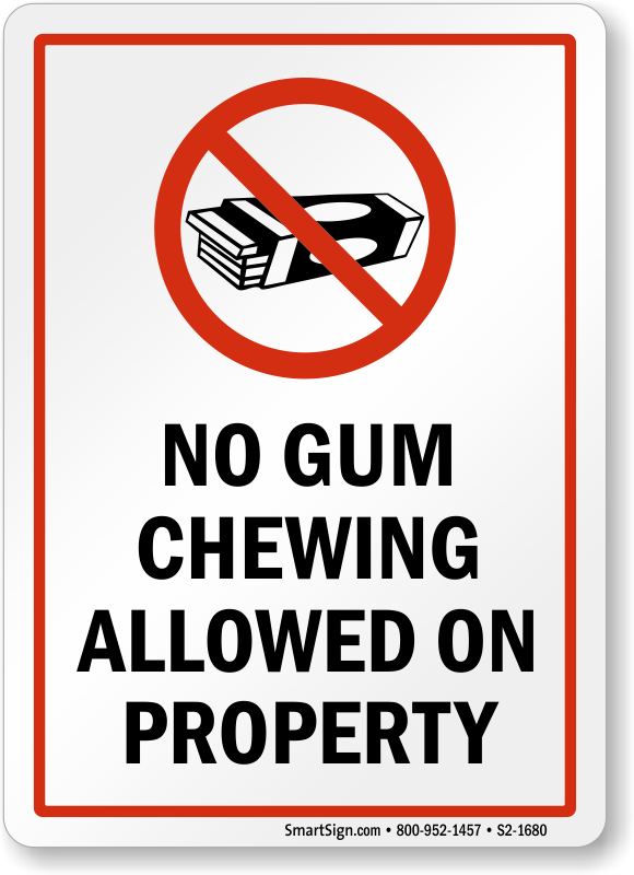 No chewing Gum. Жевательная резинка запрещена. No chewing Gum allowed. No Gum sign.