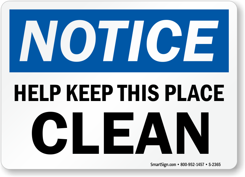 Notice Help Keep This Place Clean Sign | Best Prices Assured, SKU: S-2365