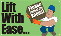 Lift With Ease…Please Bend at Knees Banner
