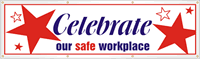 Celebrate Our Safe Workplace Banner