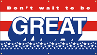 Don't Wait To Be Great (flag)