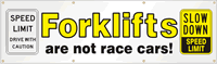 Forklifts Not Race Cars Banner