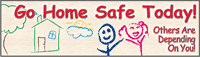 Go Home Safe Banner