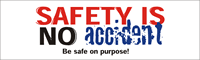 Safety Is No Accident Banner