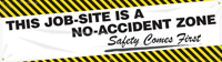 This Job Site is a No Accident Zone, Safety Comes First Banner