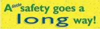 Safety Goes Long Way Banner