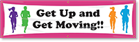 Get Up And Get Moving!! Banner
