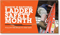 March is National Ladder Safety Month Follow The Rules To Stay Safe Banner
