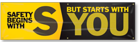 Safety Begins With S, But Starts With You Banner