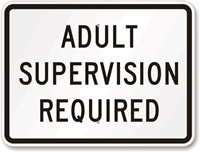 Adult Supervision Required Sign