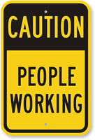 Caution Sign: Caution: People Working