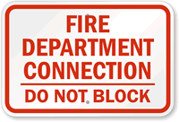 Fire Department Connection, Do Not Block Fire Sign