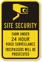 Site Security   Farm Under Video Surveillance Sign