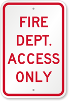 Fire Dept. Access Only Fire And Emergency Sign
