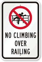 No Climbing Over Railing Sign