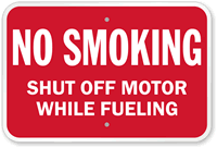 No Smoking Shut Off Motor While Fueling Sign