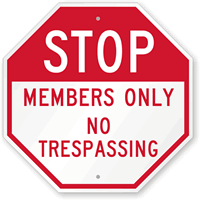 STOP: Members Only, No Trespassing Sign