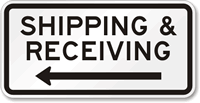Shipping & Receiving (arrow left) Parking Lot Sign
