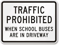 Traffic Prohibited School Buses Driveway Sign