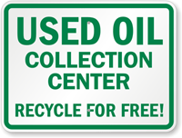 Used Oil Collection Center Recycle Free Sign